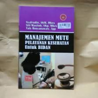 Image of Manajemen Mutu Pelayanan Kesehatan Untuk Bidan