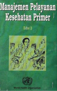 Image of Manajemen Pelayanan Kesehatan Primer Edisi 2