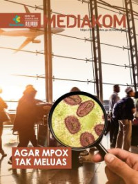 Image of Mediakom Edisi 169/Agustus 2024 : Agar MPOX tak Meluas