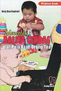 Image of Mencetak Balita Cerdas dan Pola Asuh Orang Tua