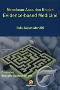 Image of Menelusur Asas dan Kaidah Evidence-based Medicine : Buku Kajian Mandiri