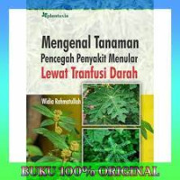 Image of Mengenal Tanaman Pencegah 
Penyakit Menular Lewat Transfusi Darah