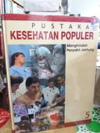 Image of Pustaka Kesehatan Populer : Menghindari Penyakit Jantung