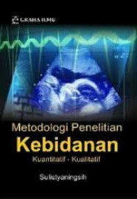 Image of Metodologi Penelitian Kebidanan Kuantitatif-Kualitatif