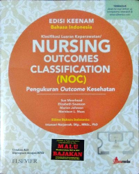 Image of Klasifikasi Luaran Keperawatan/ NURSING OUTCOMES CLASSIFICATION (NOC) : Pengukuran Outcome Kesehatan