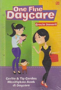 Image of One Fine Daycare : Cerita & Tip Cerdas Menitipkan Anak Di Daycare