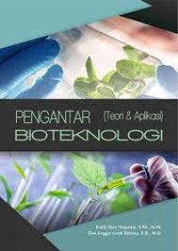 Image of Pengantar Teori dan Aplikasi Bioteknologi