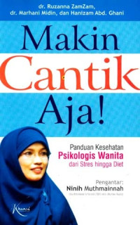 Image of Panduan Kesehatan Psikologis Wanita dari Stres hingga Diet : Makin Cantik Aja!