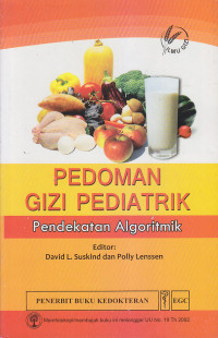 Image of Pedoman Gizi Pediatrik : Pendekatan Algoritmik