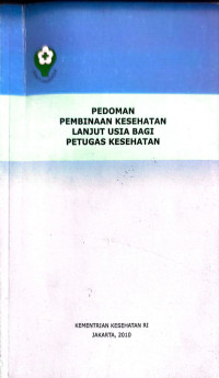 Image of Pedoman Pembinaan Kesehatan Lanjut Usia Bagi Petugas Kesehatan