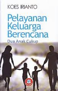 Image of Pelayanan Keluarga Berencana Dua Anak Cukup