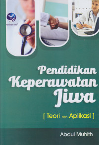 Image of Pendidikan Keperawatan Jiwa: (Teori dan Aplikasi)