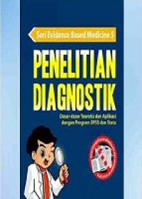 Image of Penelitian Diagnostik : Dasar-dasar Teoretis dan Aplikasi dengan Program SPSS dan Stata