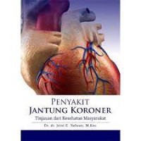 Image of Penyakit Jantung Koroner: Tinjauan dari Kesehatan Masyarakat