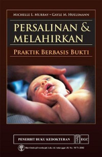 Image of Persalinan & Melahirkan : Praktik Berbasis Bukti