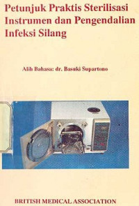 Image of Petunjuk Praktis Sterilisasi Instrumen dan Pengendalian Infeksi Silang