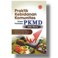 Image of Praktik Kebidanan Komunitas dengan Pendekatan PKMD