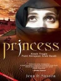 Image of Princess : Kisah Tragis Putri Kerajaan Arab Saudi