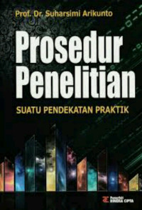 Image of Prosedur Penelitian :Suatu Pendekatan Praktik