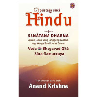 Image of Pustaka Suci Hindu Sanatana Dharma Ajaran Luhur yang Langgeng & Abadi bagi Warga Bumi Lintas Zaman Veda Bhagavad Gita Sara Samuccaya