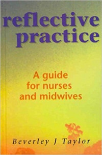 Image of Reflective Practice : A Guide for Nurses and Midwives
