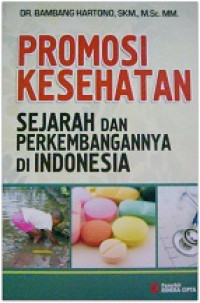 Image of Promosi Kesehatan Sejarah dan Perkembangannya Di Indonesia