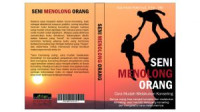 Image of Seni Menolong Orang : Cara Mudah Melakukan Konseling