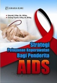 Image of Strategi Pelayanan Keperawatan Bagi Penderita AIDS