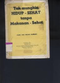 Image of Tak Mungkin Hidup-Sehat Tanpa Makanan-Sehat