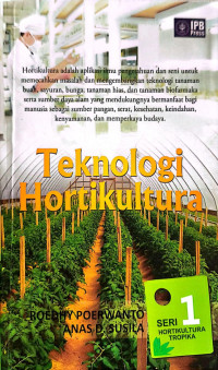 Image of Teknologi Hortikultura : SERI 1 HORTIKULTURA TROPIKA