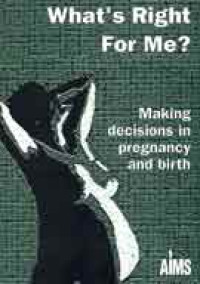 Image of What's Right For Me? Making Decisions in Pregnancy and Birth