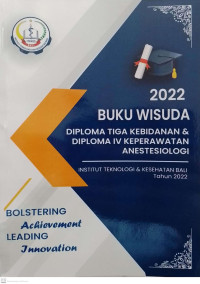 Image of Buku Wisuda Diploma Tiga Kebidanan & Diploma IV Keperawatan Anestesiologi  Tahun 2022