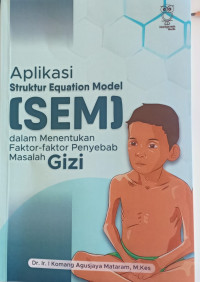 Image of Aplikasi Struktur Equation Model (SEM) Dalam Penentuan Faktor-faktor Penyebab Masalah Gizi