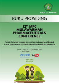 Image of Buku Prosiding 12th MPC Mulawarman Pharmaceuticals Conference “Tekad, Fakultas Farmasi Universitas Mulawarman Menjadi Kenal Pertumbuhan Industri Farmasi Bahan Alam, Indonesia”