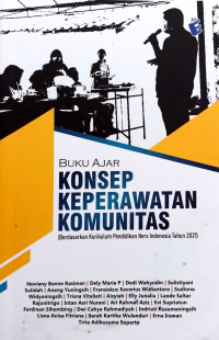 Image of Buku Ajar : Konsep Keperawatan Komunitas (Berdasarkan Kurikulum Pendidikan Ners Indonesia Tahun 2021)