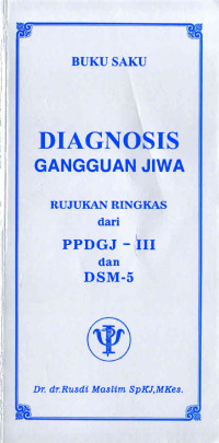 Image of Buku Saku: Diagnosis Gangguan Jiwa. Rujukan Ringkas dari PPDGJ - III