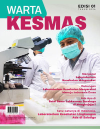 Image of Warta Kesmas Edisi 01 Tahun 2024: Mengenal Laboratorium Kesehatan Masyarakat