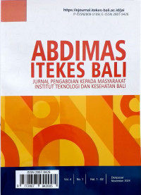 Image of ABDIMAS ITEKES BALI : Jurnal Pengabdian Kepada Masyarakat Institut Teknologi dan Kesehatan Bali Vol. 4 No. 1 November 2024