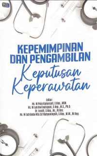Image of Kepemimpinan dan Pengambilan Keputusan Keperawatan