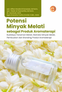 Image of Potensi Minyak Melati sebagai Produk Aromaterapi Budidaya Tanaman Melati, Ekstraksi Minyak Melati, Pembuatan dan Branding Produk Aromaterapi