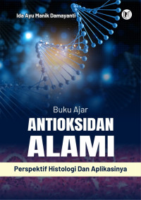 Image of Buku Ajar Antioksidan Alami: Perspektif Histologi Dan Aplikasinya