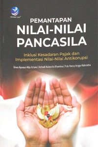 Image of Pemantapan Nilai-Nilai Pancasila: Inklusi Kesadaran Pajak dan Implementasi Nilai-Nilai Antikorupsi