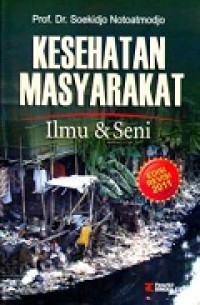 Image of Kesehatan Masyarakat Ilmu & Seni Edisi Revisi 2011