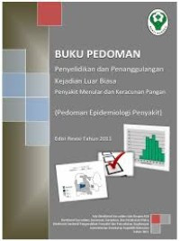 Image of Buku Pedoman Penyelidikan dan Penanggulangan Kejadian Luar Biasa, Penyakit Menular dan Keracunan Pangan (Pedoman Epidemiologi Penyakit)