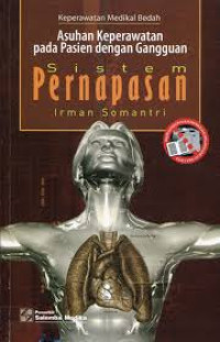 Image of Keperawatan Medikal Bedah. Asuhan Keperawatan pada Pasien dengan Gangguan Sistem Pernapasan