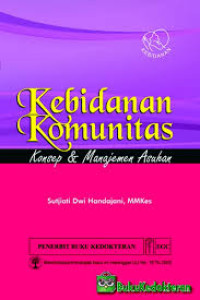 Image of Kebidanan Komunitas, Konsep & Manajemen Asuhan