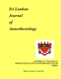 Image of Sri Lankan Journal of Anaesthesiology Volume 31 Issue 1 Tahun 2023