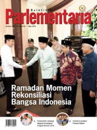 Image of Buletin Parlementaria Nomor 1054/III/V/2019 Mei 2019 Ramadan Momen Rekonsiliasi Bangsa Indonesia