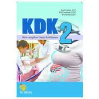 Image of KDK 2 : Keterampilan Dasar Kebidanan 2