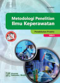 Image of Metodologi Penelitian Ilmu Keperawatan : Pendekatan Praktis